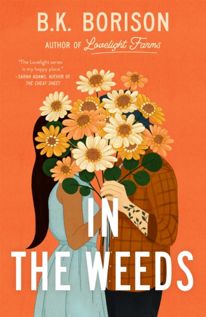 In the Weeds : The Sweetest Grumpy x Sunshine Romance! - 9781035028832