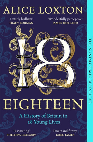 Eighteen : A History of Britain in 18 Young Lives - 9781035031290