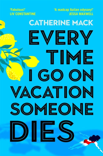 Every Time I Go on Vacation, Someone Dies : Escape to the Amalfi Coast in the summer’s freshest, sharpest and funniest mystery - 9781035032082