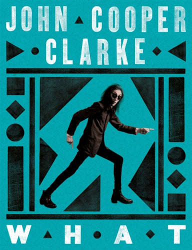 WHAT : new poems from the Poet Laureate of Punk - 9781035033164