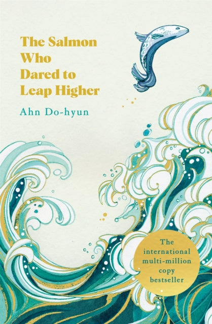 The Salmon Who Dared to Leap Higher : The Korean Multi-Million Copy Bestseller - 9781035034628