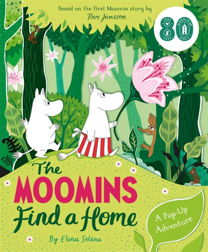 The Moomins Find a Home: A Pop-Up Adventure : Based on Tove Jansson's first Moomin story, The Moomins and the Great Flood - 9781035038404