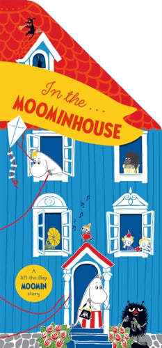 In the Moominhouse : A Lift-the-Flap Moomin Story - 9781035042562