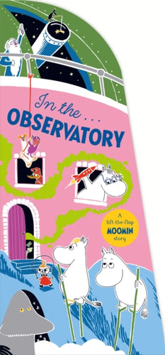 In the Observatory : A Lift-the-Flap Moomin Story - 9781035042654