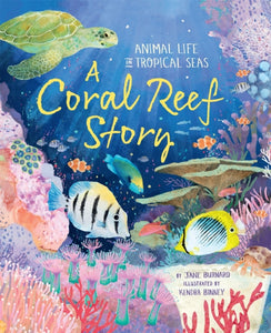 A Coral Reef Story : Animal Life in Tropical Seas - 9781035047765