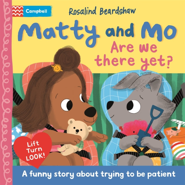 Are We There Yet? : A funny lift-the-flap story about trying to be patient - 9781035053230