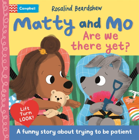 Are We There Yet? : A funny lift-the-flap story about trying to be patient - 9781035053230