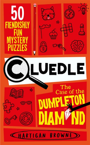 Cluedle - The Case of the Dumpleton Diamond : 50 Fiendishly Fun Mystery Puzzles  for the Whole Family - Number 1 Bestseller - 9781035053599