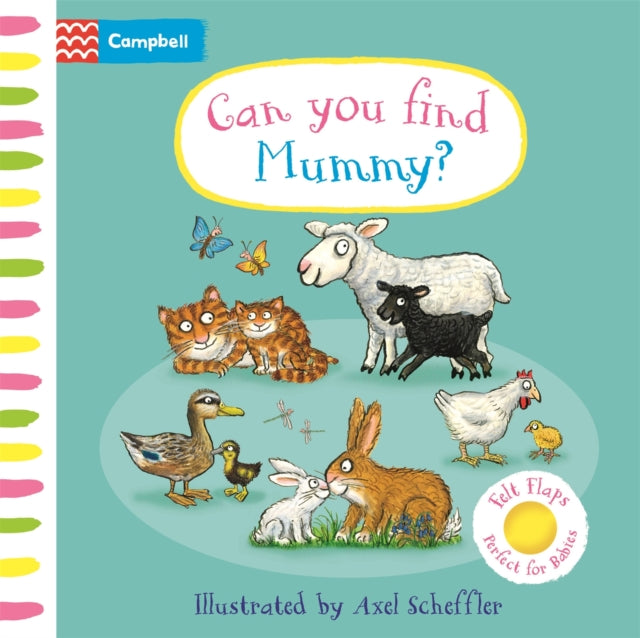 Can You Find Mummy? : A soft flaps book perfect for babies - 9781035054008