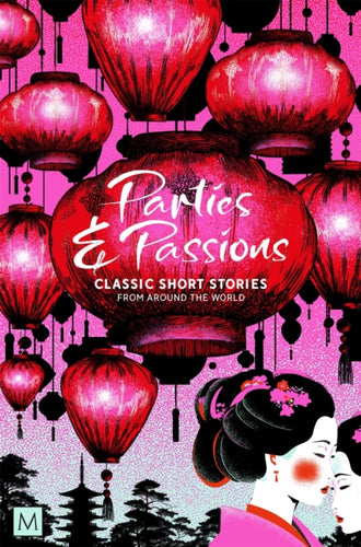 Parties and Passions : Classic Short Stories from Around the World - 9781035058563
