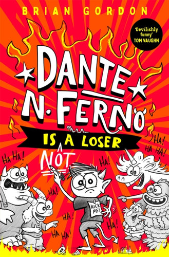 Dante N. Ferno is NOT a Loser : The most devilishly funny book you'll read this year! - 9781035063598