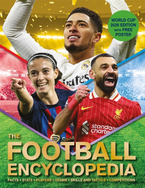 The Football Encyclopedia : Facts • Stats • Players • Teams • Skills and Tactics • Competitions - 9781035065394