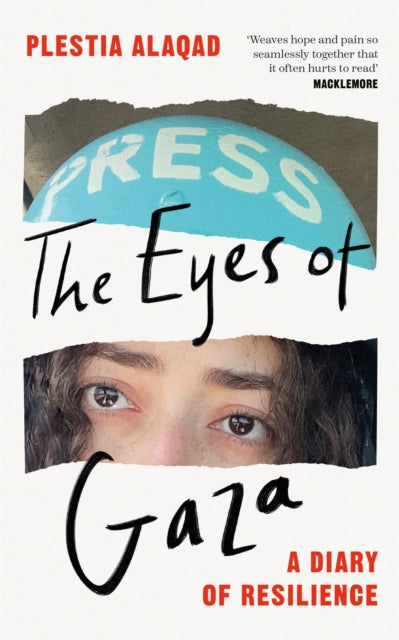 The Eyes of Gaza : A Diary of Resilience - 9781035070251