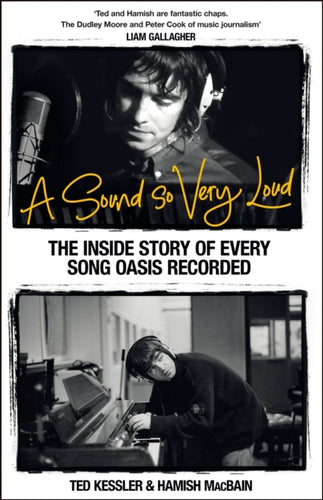 A Sound So Very Loud : The Inside Story of Every Song Oasis Recorded - 9781035078257