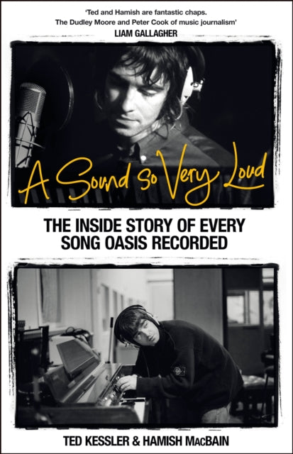 A Sound So Very Loud : The Inside Story of Every Song Oasis Recorded - 9781035078257
