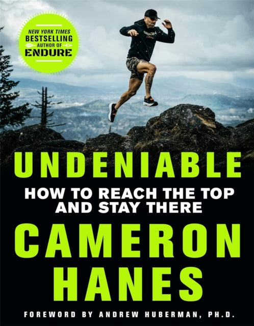 Undeniable : How to Reach the Top and Stay There - 9781035079124