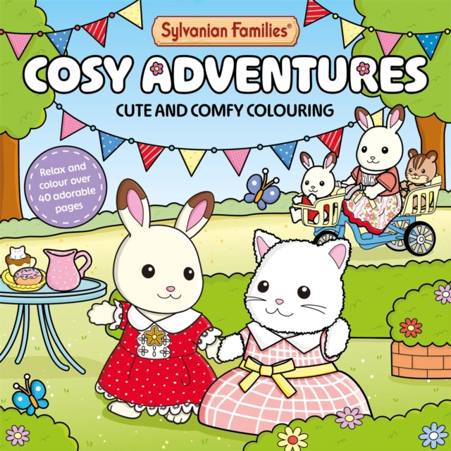 Sylvanian Families Cosy Adventures Colouring Book : Cute and Comfy Colouring for All Ages - 9781035080373