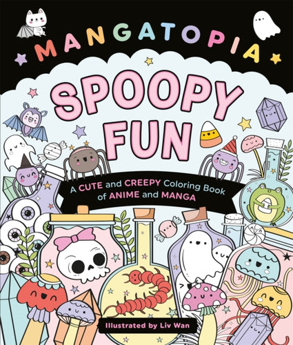 Mangatopia Spoopy Fun : A Cute and Creepy Colouring Book of Anime and Manga - 9781035083657
