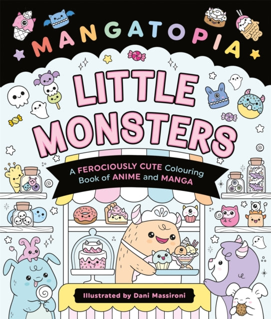 Mangatopia Little Monsters : A Ferociously Cute Colouring Book of Anime and Manga - 9781035083671