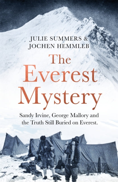 The Everest Mystery : Sandy Irvine, George Mallory and the Truth Still Buried on Everest - 9781035097883