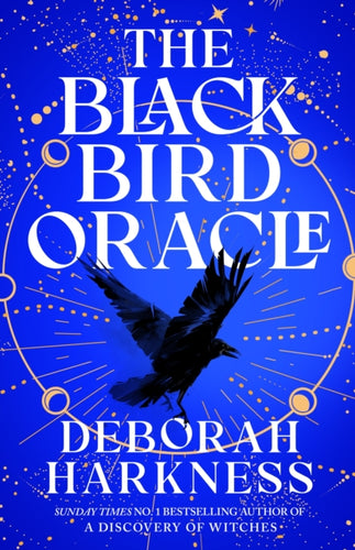 The Black Bird Oracle : The exhilarating new All Souls novel featuring Diana Bishop and Matthew Clairmont - 9781035410200