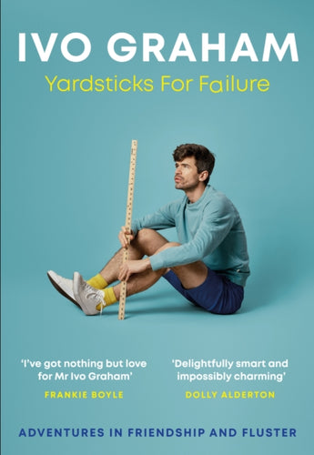 Yardsticks For Failure : Adventures in Friendship and Fluster - 9781035411306