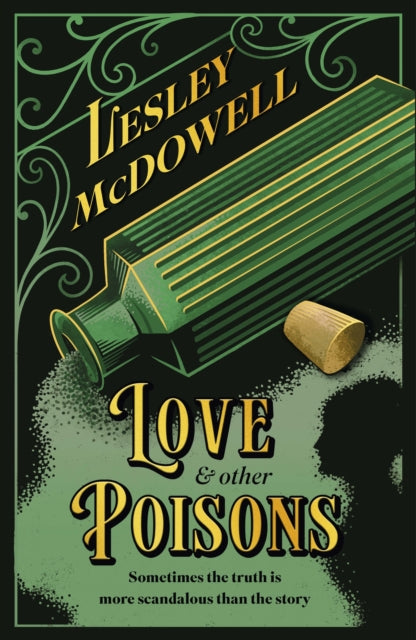 Love and Other Poisons : a gripping historical tale of scandal and murder, based on a true story - 9781035411696