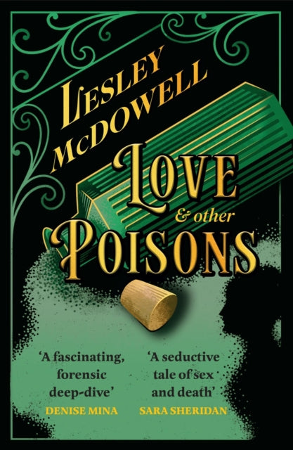 Love and Other Poisons : a gripping historical tale of scandal and murder, based on a true story - 9781035411733