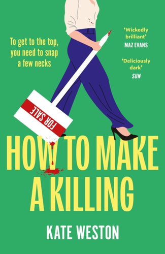 How to Make a Killing : The hilariously dark thriller for fans of SELLING SUNSET to dive into this summer - 9781035412488