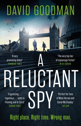 A Reluctant Spy : A gripping spy thriller 'perfect for fans of Mick Herron and David McCloskey' (THE SUN) - 9781035416028