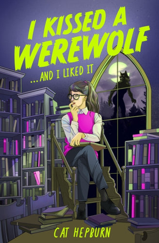 I Kissed a Werewolf and I Liked It : a charmingly quirky werewolf romance set in Edinburgh - perfect for fans of Ali Hazelwood - 9781035419883
