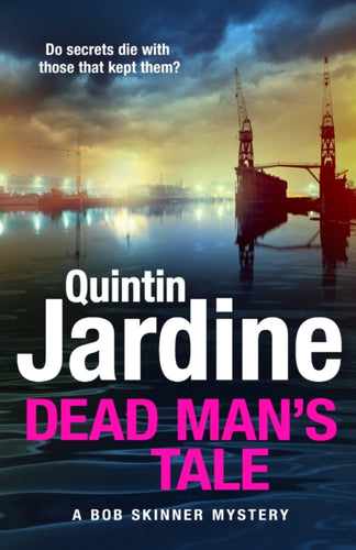 Dead Man’s Tale : the thrilling new crime novel in the acclaimed Bob Skinner series - 9781035419937