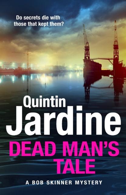 Dead Man’s Tale : the thrilling new crime novel in the acclaimed Bob Skinner series - 9781035419937