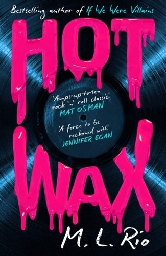 HOT WAX : An electric, rock and roll fuelled story of one band's rise to stardom and one women's quest for answers - for fans of Emma Cline and Taylor Jenkins Reid - 9781035421169
