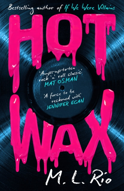 HOT WAX : An electric, rock and roll fuelled story of one band's rise to stardom and one women's quest for answers - for fans of Emma Cline and Taylor Jenkins Reid - 9781035421169