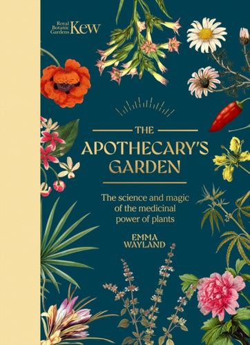 Kew: The Apothecary's Garden : The science and mythology of medicinal plants - 9781035422203