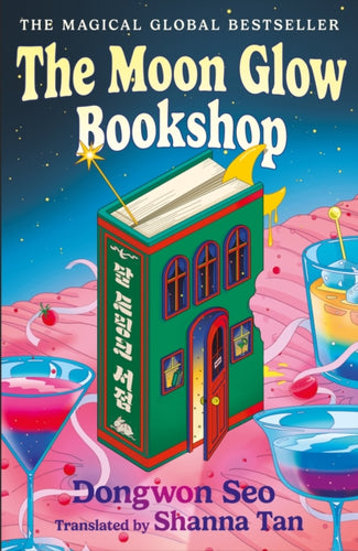The Moon Glow Bookshop : the heartwarming and magical cosy fantasy Korean sensation - 9781035425440