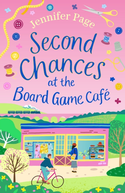 Second Chances at the Board Game Cafe : A brand-new for 2024 cosy romance with a board game twist, perfect for fans of small-town settings - 9781035905522