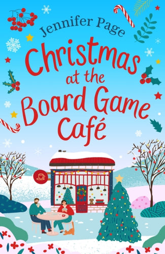 Christmas at the Board Game Cafe : The absolutely uplifting and cosy festive romance to warm your heart in 2024 - 9781035905577