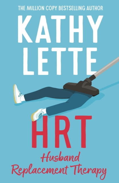HRT: Husband Replacement Therapy : The hilarious and heartbreaking novel guaranteed to brighten your day - 9781035906338