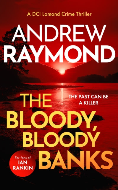 The Bloody, Bloody Banks : A Scottish Crime Thriller - 9781036705138