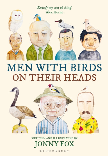 Men with Birds on Their Heads : An illustrated guide to British birds and the men they perch on - 9781037212178