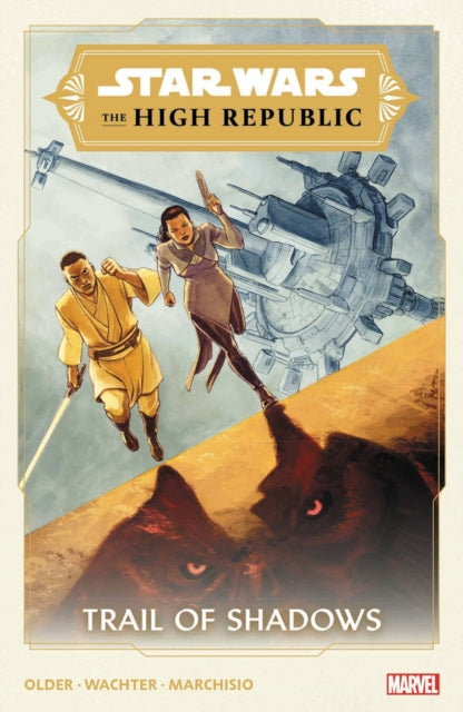 Star Wars: The High Republic - Trail Of Shadows - 9781302932985