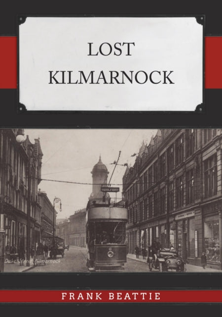 Lost Kilmarnock - 9781398118232