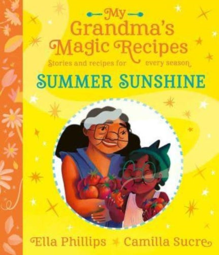 My Grandma's Magic Recipes: Summer Sunshine : 3 - 9781398503090