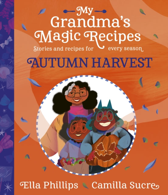 My Grandma's Magic Recipes: Autumn Harvest : 4 - 9781398503120