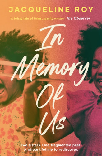 In Memory of Us : A profound evocation of memory and post-Windrush life in Britain - 9781398504288
