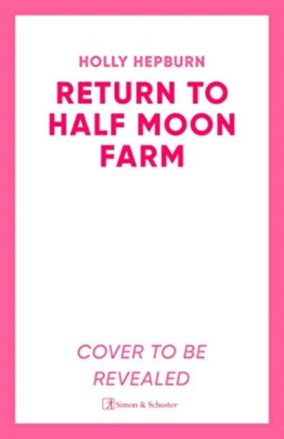 Return to Half Moon Farm - 9781398511989