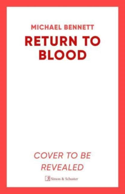 Return to Blood : From the award-winning author of BETTER THE BLOOD comes the gripping new Hana Westerman thriller Volume 2 - 9781398512283