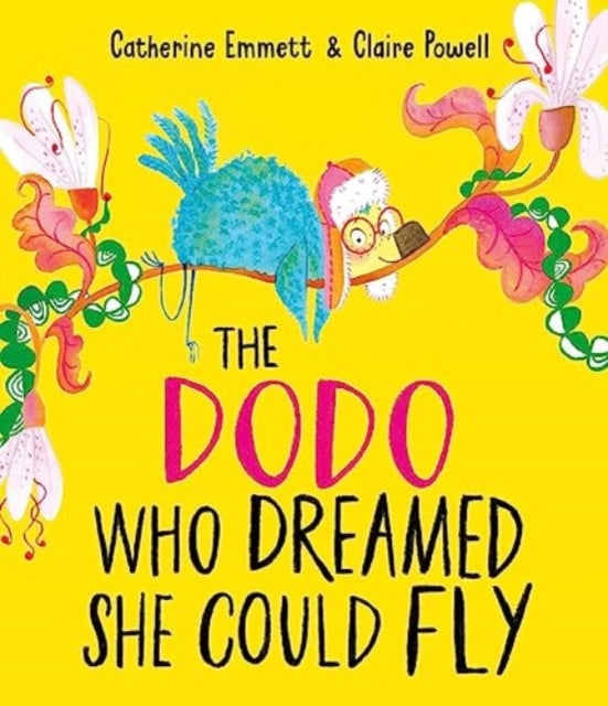 The Dodo Who Dreamed She Could Fly - 9781398517158